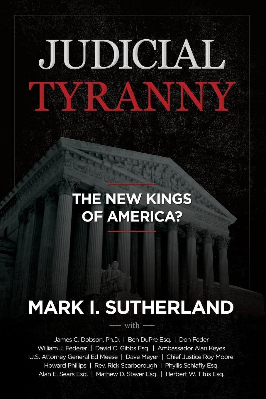 Judicial Tyranny The New Kings of America..