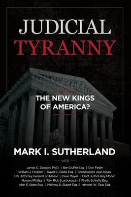 Judicial Tyranny The New Kings of America..
