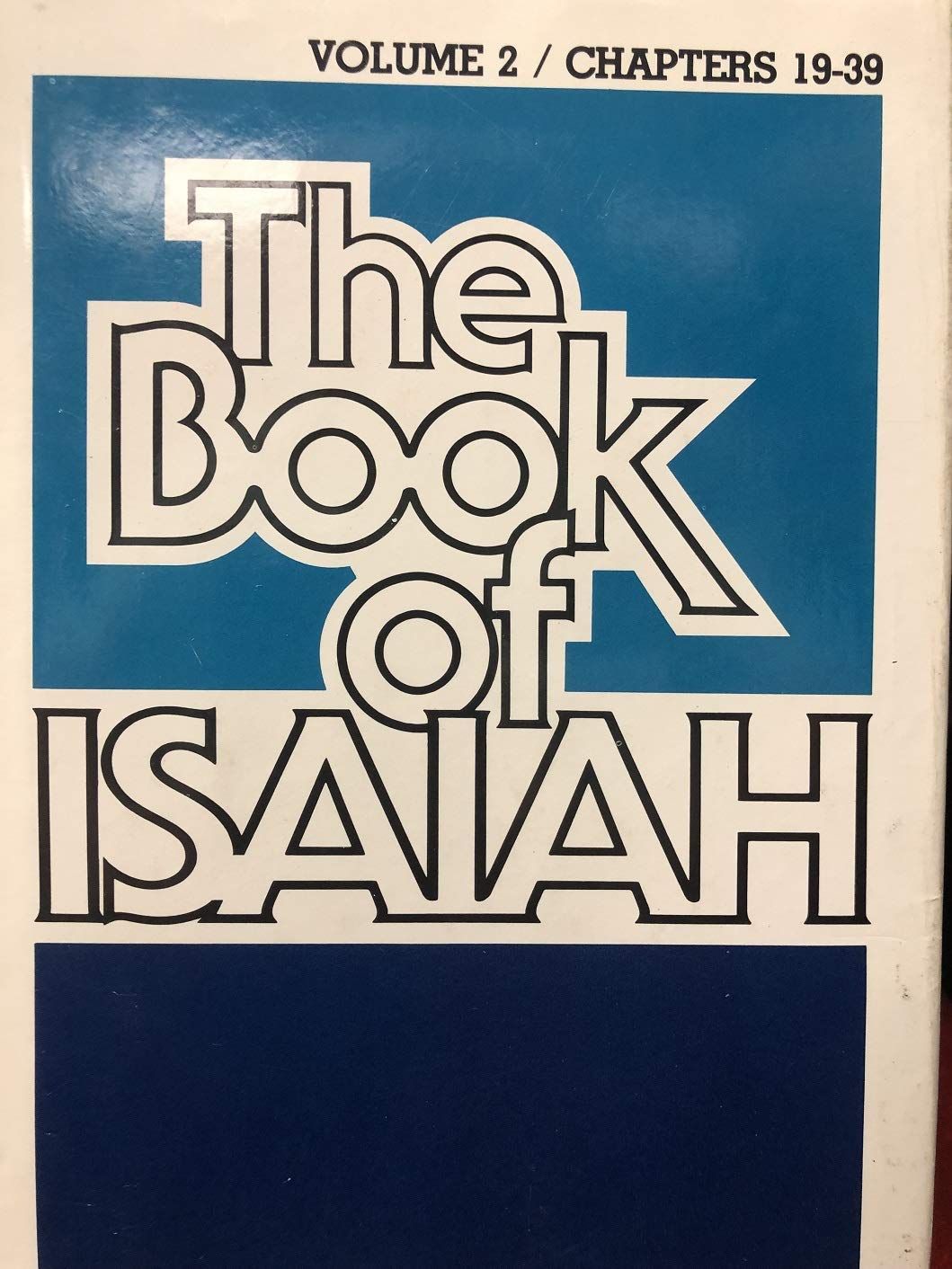 The Book of Isaiah : the english text, with introduction, exposition, and notes..