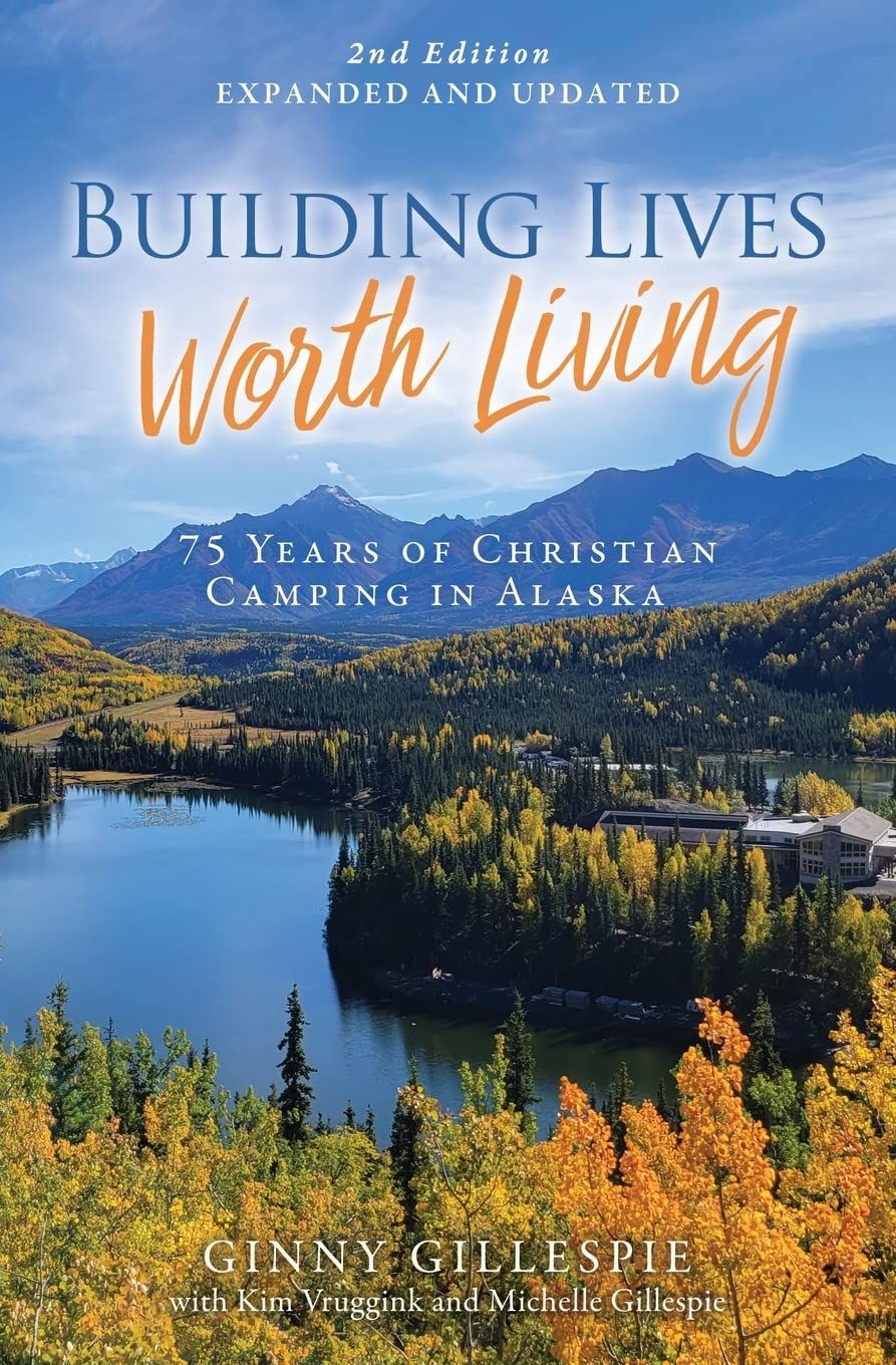 Buiding Lives Worth Living: The First 50 Years of Victory Bible Camps..