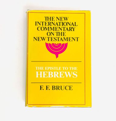 The New International commentary on the New Testament : The Epistle to the Hebrews..