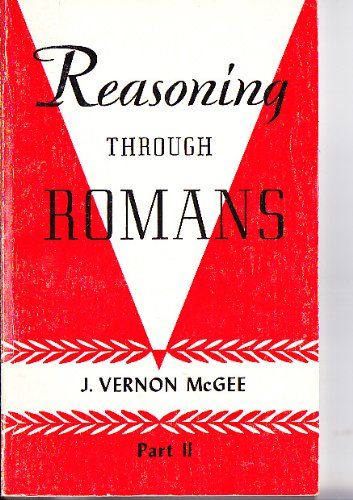 Reasoning Through Romans Part 2...