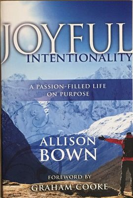 Joyful Intentionality A Passion-Filled Life on Purpose..