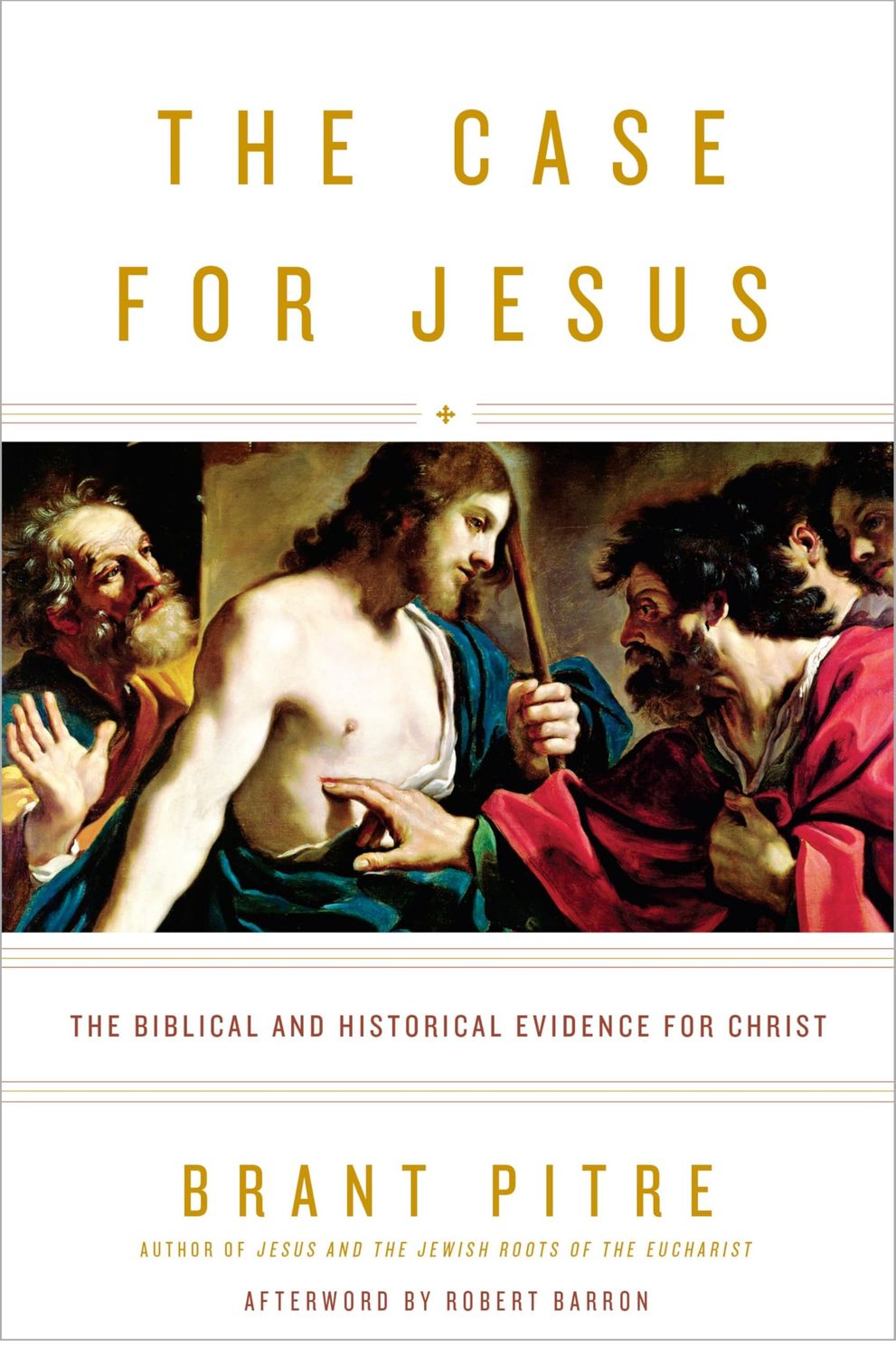 The Case for Jesus The Biblical and Historical Evidence for Christ..