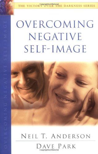 Overcoming Negative Self-Image The Victory Over the Darkness Series..