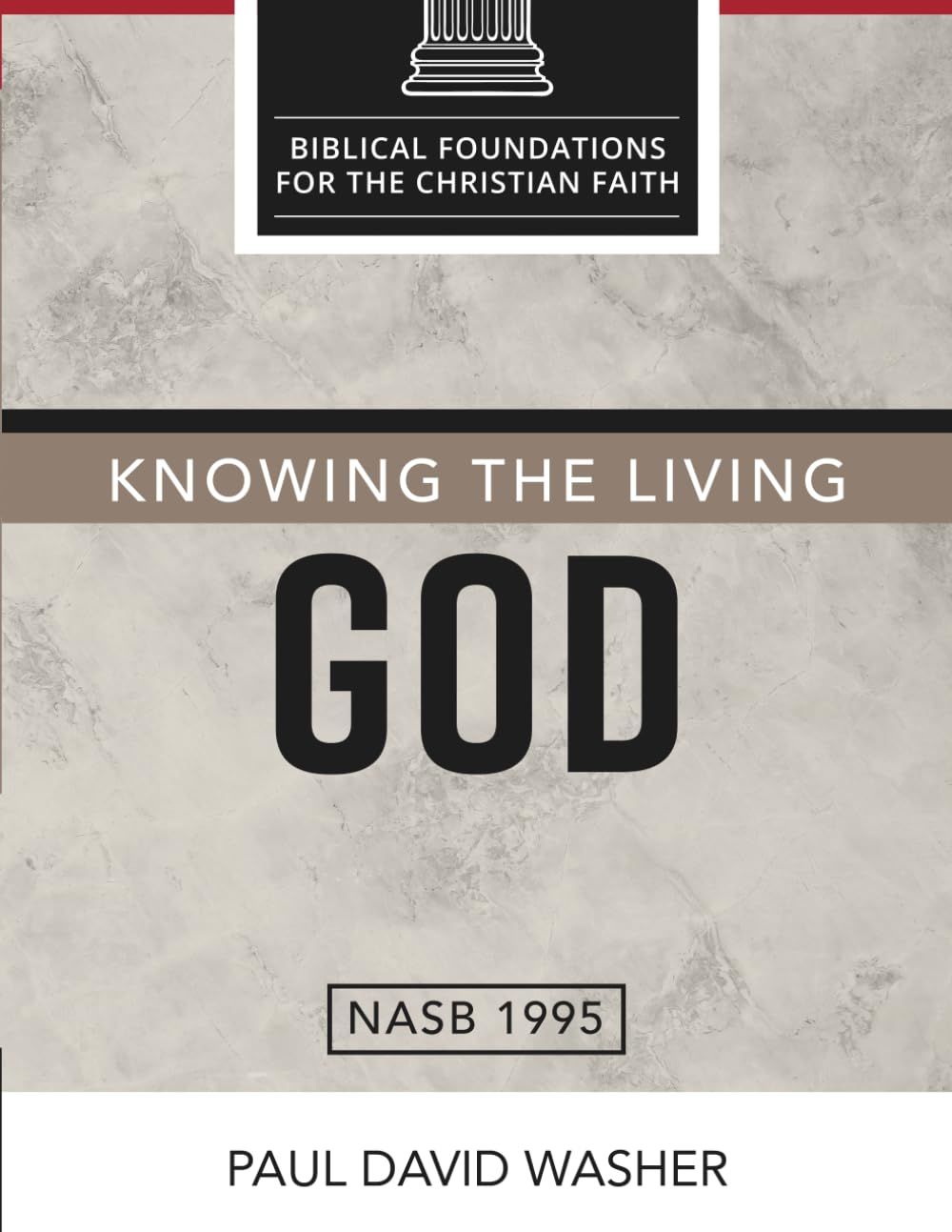 Knowing the Living God The Doctrine of God..