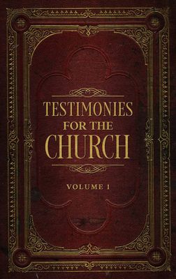Testimonies for the Church Volume 1..