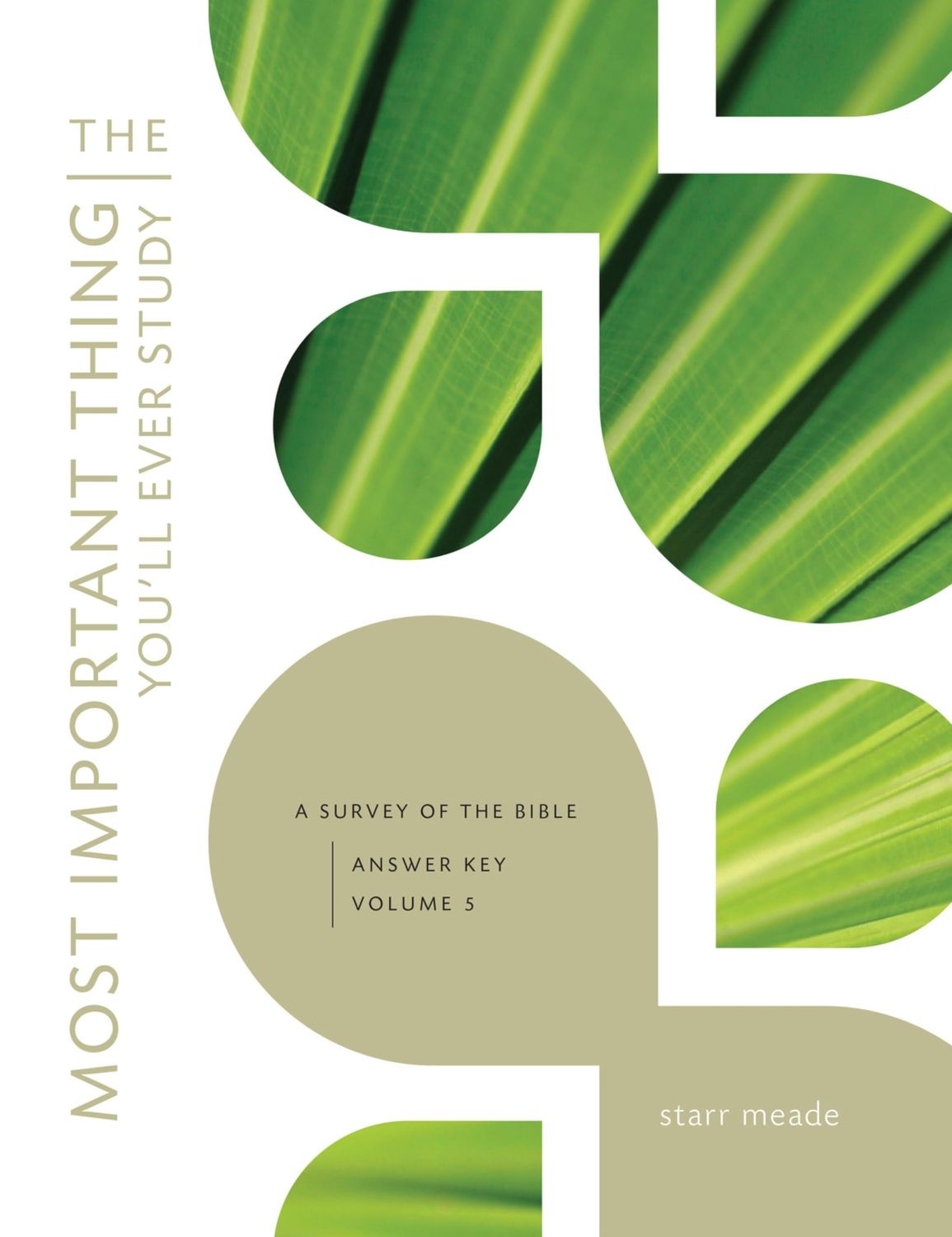 The Most Important Thing You'll Ever Study A Survey of the Bible: Answer Key..