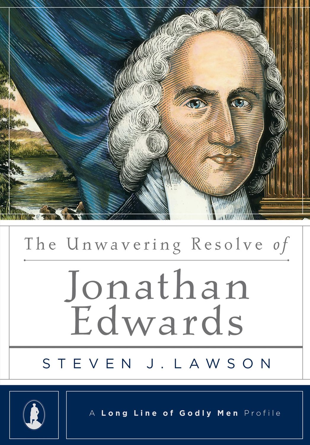 The Unwavering Resolve of Jonathan Edwards..
