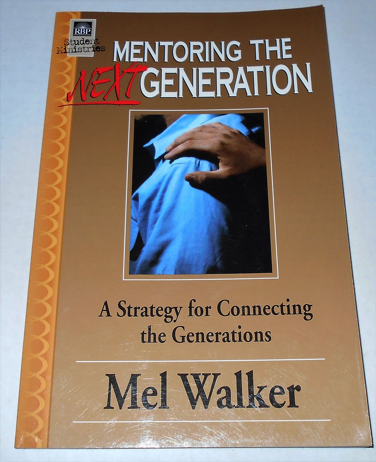 Mentoring the Next Generation: a Strategy for Connecting the Generations..