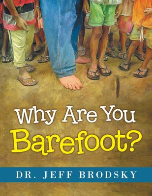 Why Are You Barefoot?...