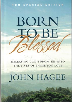 Born to Blessed: Releasing God's Promises into the Lives of Those You Love..
