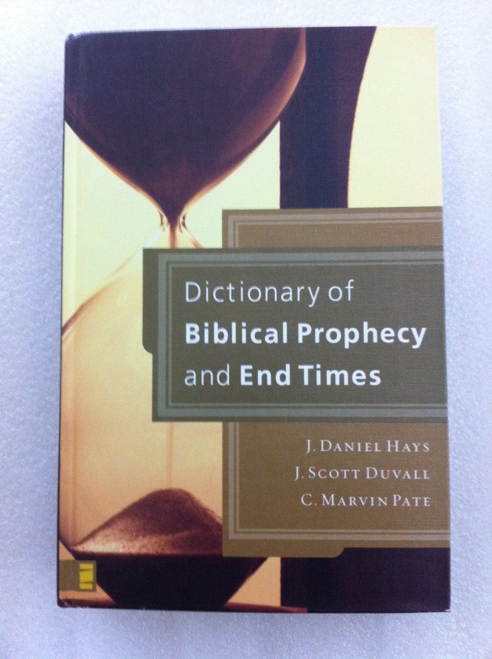 Dictionary of Biblical Prophecy and End Times..