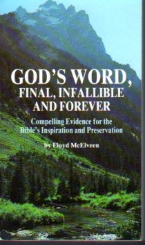 God's Word, Final, Infallible and Forever..
