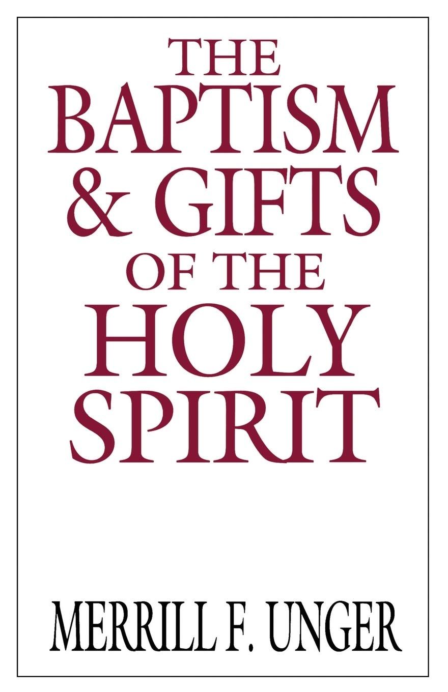 The Baptism and Gifts of the Holy Spirit...