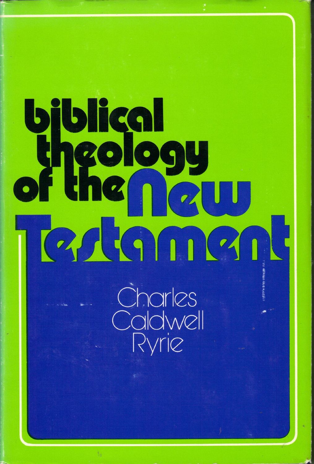 Biblical Theology of the New Testament..