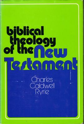 Biblical Theology of the New Testament..