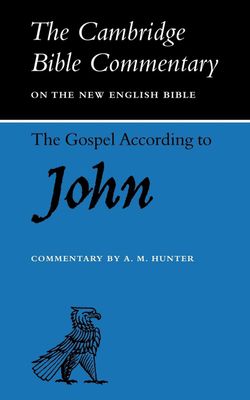 The Gospel According to John (Cambridge Bible Commentaries on the New Testament)..