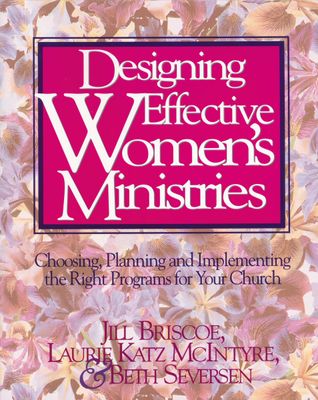 Designing Effective Women's Ministries..