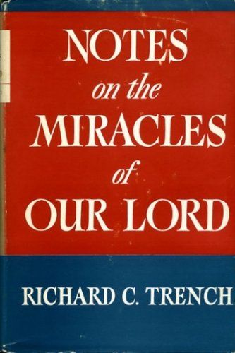 Notes On The Miracles Of Our Lord..