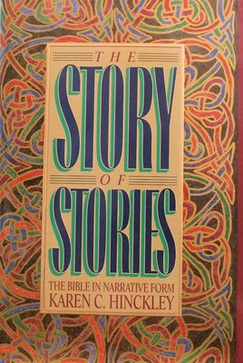 The Story of Stories: The Bible in Narrative Form..