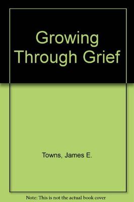 Growing Through Grief..