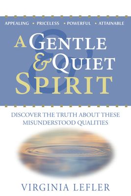 A Gentle &amp; Quiet Spirit..