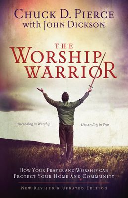 The Worship Warrior Ascending In Worship, Descending in War..