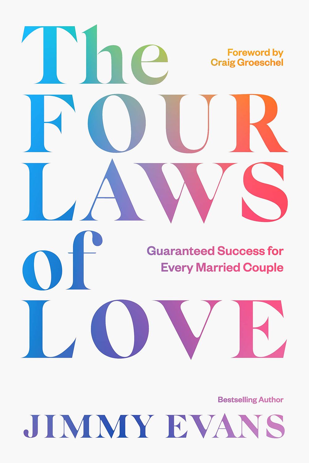 The Four Laws of Love Guaranteed Success for Every Married Couple...