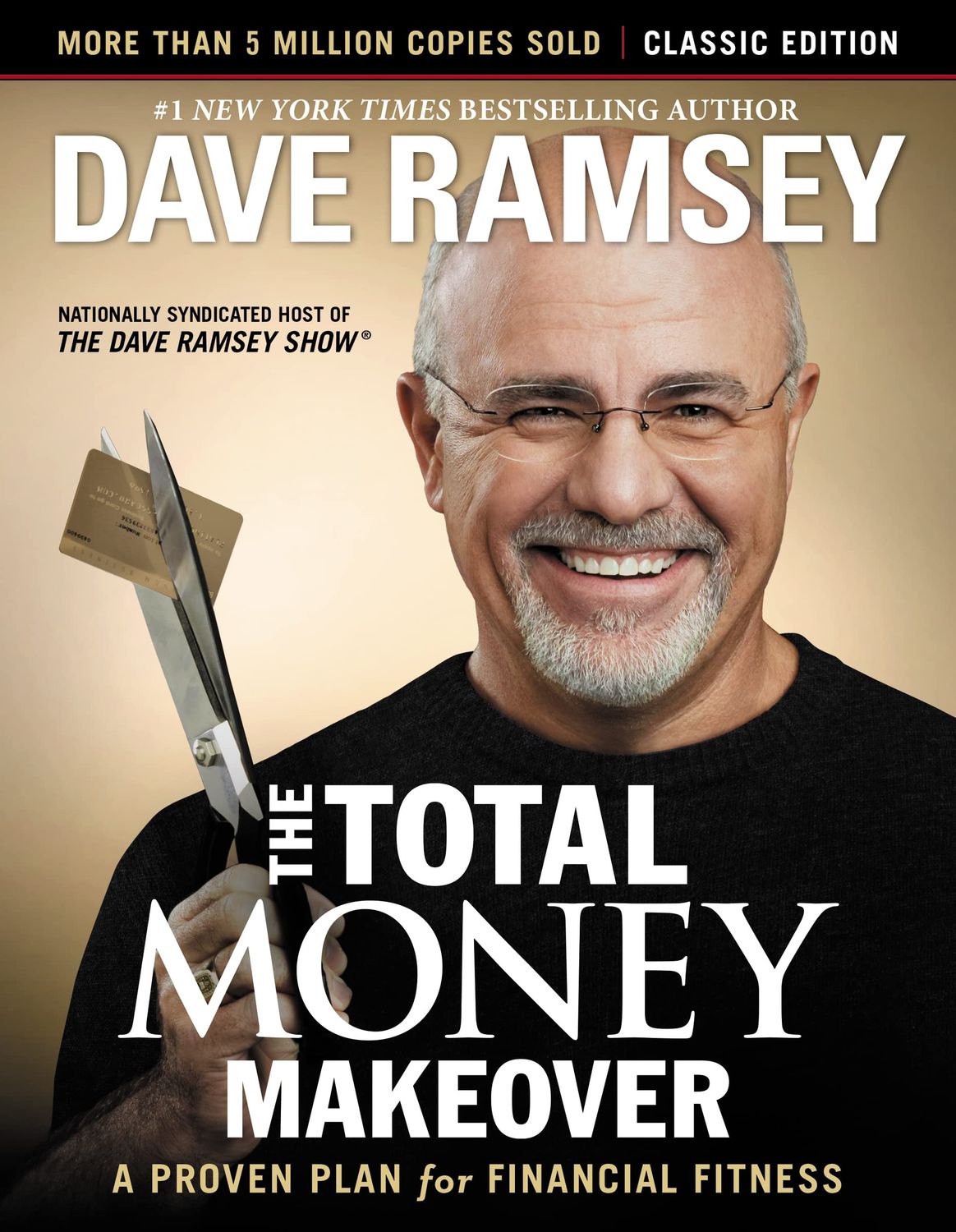 The Total Money Makeover A Proven Plan for Financial Fitness..