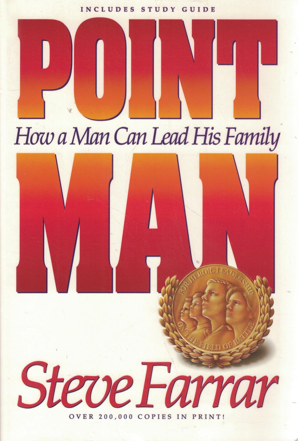 Point Man How a Man Can Lead His Family..