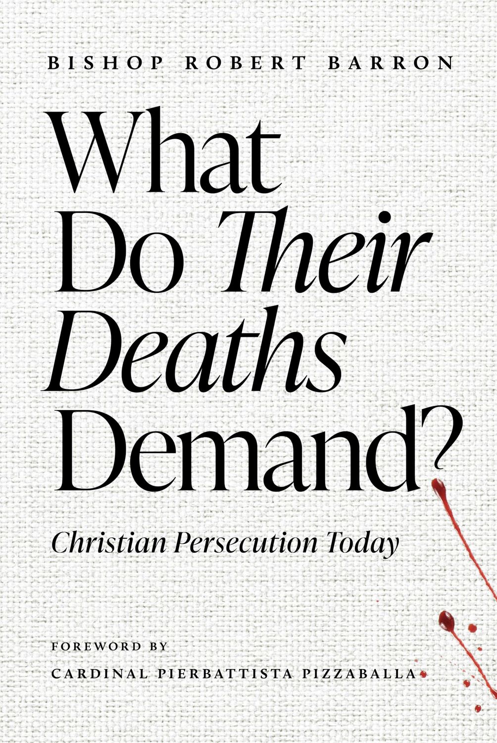 What Do Their Deaths Demand? Christian Persecution Today