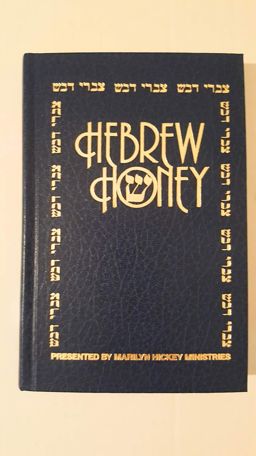 Hebrew Honey A Simple and Deep Word Study of the Old Testament..