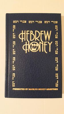 Hebrew Honey A Simple and Deep Word Study of the Old Testament..