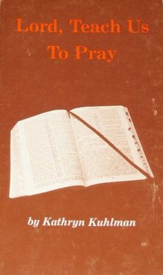 Lord, Teach Us to Pray