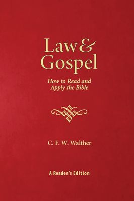 Law and Gospel: How to Read and Apply the Bible..