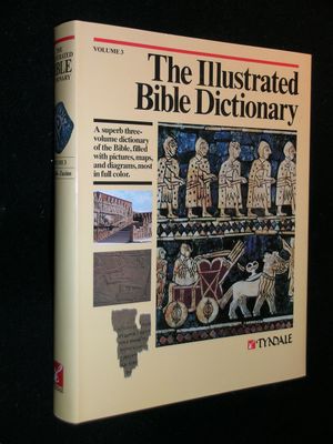 The Illustrated Bible Dictionary (Volume 3: Parable - Zuzim)..