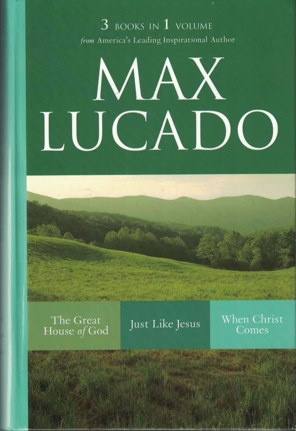 The Great House of God, Just Like Jesus, When Christ Comes (3 Books in 1 Volume)..