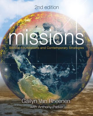 Missions: Biblical Foundations and Contemporary Strategies..