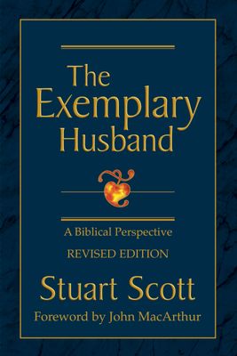 The Exemplary Husband A Biblical Perspective..