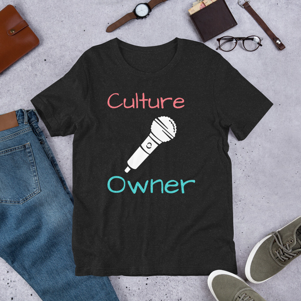 Culture Owner Unisex t-shirt