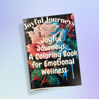 Joyful Journey: A coloring Book for Emotional Wellness