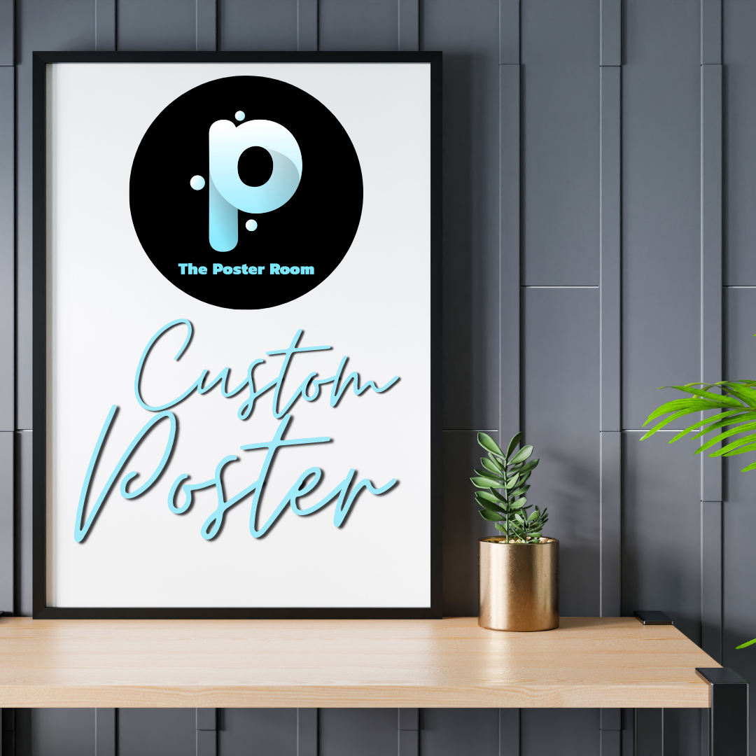 Custom 24 x 36 Posters