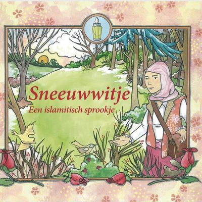 Sneeuwwitje - Een islamitisch sprookje