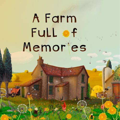 A farm full of Memories