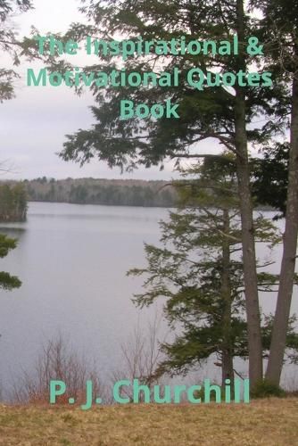 The Inspirational &amp; Motivational Quotes Book