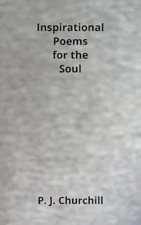 Inspirational Poems for the Soul Inspirational Poems for the Soul