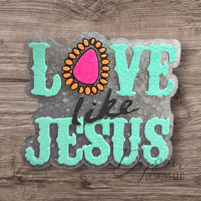 Love like Jesus - Create your custom (7-14 business day TAT)