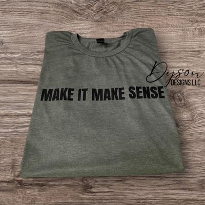 Make it make sense 