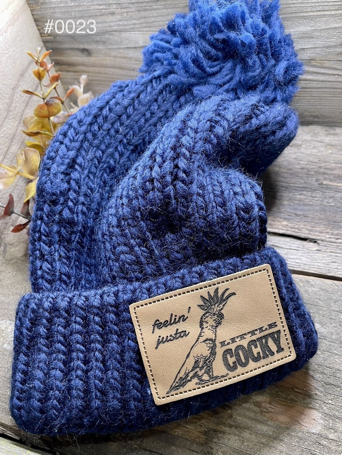 &quot;Feelin&#39; a Little Cocky&quot; Cuffed, Heavy Knit
Cap w/ Pom